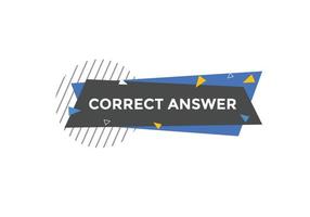 Correct answer text button.  Correct answer speech bubble. Correct answer banner label template. Vector Illustration