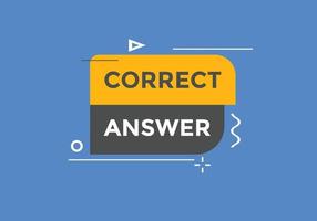 Correct answer text button.  Correct answer speech bubble. Correct answer banner label template. Vector Illustration