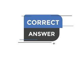 Correct answer text button.  Correct answer speech bubble. Correct answer banner label template. Vector Illustration