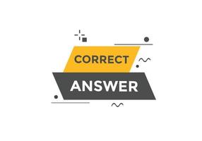 Correct answer text button.  Correct answer speech bubble. Correct answer banner label template. Vector Illustration