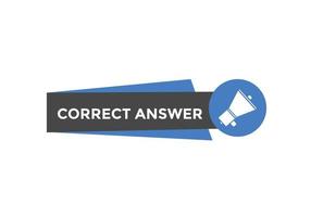 Correct answer text button.  Correct answer speech bubble. Correct answer banner label template. Vector Illustration