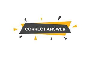 Correct answer text button.  Correct answer speech bubble. Correct answer banner label template. Vector Illustration