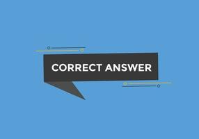 Correct answer text button.  Correct answer speech bubble. Correct answer banner label template. Vector Illustration