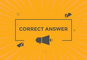 Correct answer text button.  Correct answer speech bubble. Correct answer banner label template. Vector Illustration