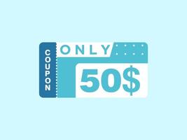 50 Dollar Only Coupon sign or Label or discount voucher Money Saving label, with coupon vector illustration summer offer ends weekend holiday