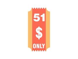 51 Dollar Only Coupon sign or Label or discount voucher Money Saving label, with coupon vector illustration summer offer ends weekend holiday