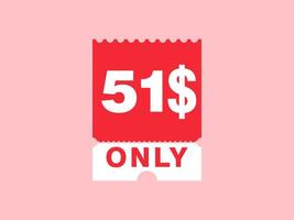 51 Dollar Only Coupon sign or Label or discount voucher Money Saving label, with coupon vector illustration summer offer ends weekend holiday