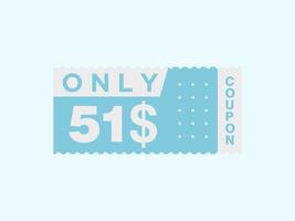 51 Dollar Only Coupon sign or Label or discount voucher Money Saving label, with coupon vector illustration summer offer ends weekend holiday