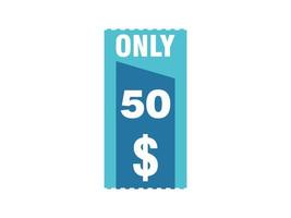 50 Dollar Only Coupon sign or Label or discount voucher Money Saving label, with coupon vector illustration summer offer ends weekend holiday