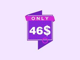 46 Dollar Only Coupon sign or Label or discount voucher Money Saving label, with coupon vector illustration summer offer ends weekend holiday