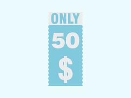 50 Dollar Only Coupon sign or Label or discount voucher Money Saving label, with coupon vector illustration summer offer ends weekend holiday