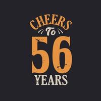 Cheers to 56 years, 56th birthday celebration vector