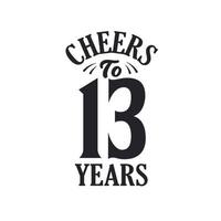 13 years vintage birthday celebration, Cheers to 13 years vector