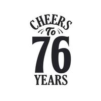 76 years vintage birthday celebration, Cheers to 76 years vector