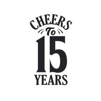 15 years vintage birthday celebration, Cheers to 15 years vector