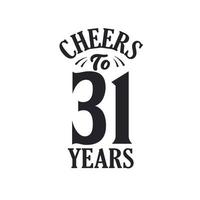 31 years vintage birthday celebration, Cheers to 31 years vector