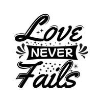 Vector lettering of Love Never Fails Quote