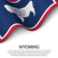 Waving flag of Wyoming is a state of USA on white background. vector