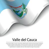 Waving flag of Valle del Cauca is a region of Colombia on white vector