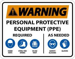 Warning PPE Required As Needed Sign On White Background vector