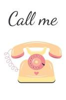 Retro landline phone with heart. Call me quote. Greeting card or poster.