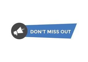 Dont miss out Colorful label sign template. Dont miss out symbol web banner vector