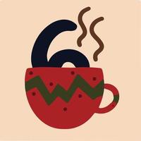 Christmas advent calendar 6. Number 6 in a cup of coffee. Vector illustration