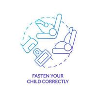 Fasten your child correctly blue gradient concept icon. Safe adventure. Trip with toddlers recommendation abstract idea thin line illustration. Isolated outline drawing. vector
