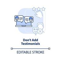 Dont add testimonials light blue concept icon. Building website dont abstract idea thin line illustration. Attract buyers. Isolated outline drawing. Editable stroke. vector