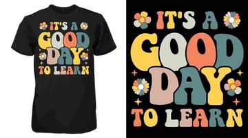 It's A Good Day To Learn Retro 70s T-shirt vector