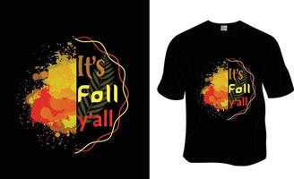 It's fall y'all T Shirt Design, Ready to print for apparel, poster, illustration. Modern, simple, lettering. vector