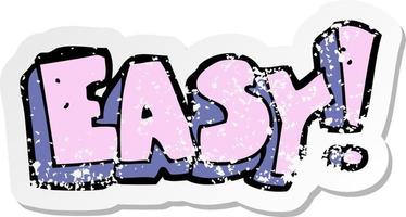 retro distressed sticker of a cartoon easy sign vector