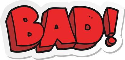 sticker of a cartoon Bad symbol vector