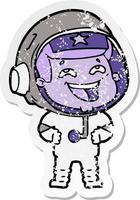 distressed sticker of a cartoon laughing astronaut vector