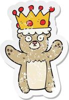 retro distressed sticker of a cartoon teddy bear wearing crown vector