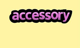 ACCESSORY writing vector design on a yellow background