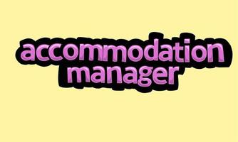 ACCOMMODATION MANAGER writing vector design on a yellow background