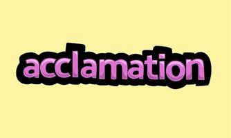 ACCLAMATION writing vector design on a yellow background