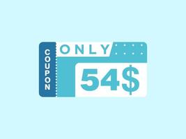 54 Dollar Only Coupon sign or Label or discount voucher Money Saving label, with coupon vector illustration summer offer ends weekend holiday