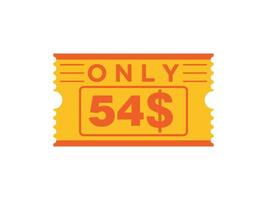 54 Dollar Only Coupon sign or Label or discount voucher Money Saving label, with coupon vector illustration summer offer ends weekend holiday