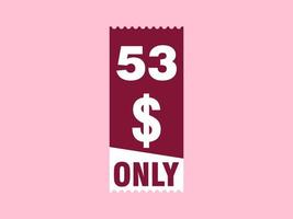 53 Dollar Only Coupon sign or Label or discount voucher Money Saving label, with coupon vector illustration summer offer ends weekend holiday