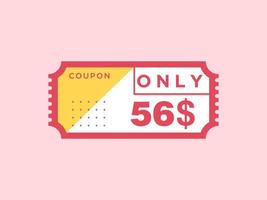 56 Dollar Only Coupon sign or Label or discount voucher Money Saving label, with coupon vector illustration summer offer ends weekend holiday