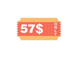 57 Dollar Only Coupon sign or Label or discount voucher Money Saving label, with coupon vector illustration summer offer ends weekend holiday