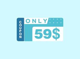 59 Dollar Only Coupon sign or Label or discount voucher Money Saving label, with coupon vector illustration summer offer ends weekend holiday