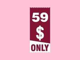59 Dollar Only Coupon sign or Label or discount voucher Money Saving label, with coupon vector illustration summer offer ends weekend holiday