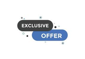 Exclusive offer button. Exclusive offer sign speech bubble. banner label template. Vector Illustration