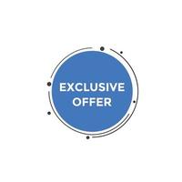 Exclusive offer button. Exclusive offer sign speech bubble. banner label template. Vector Illustration