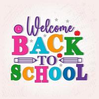 Welcome Back to school editable text effect typography vector illustration colorful modern background.