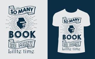 tanto libro tanto poco tiempo. diseño de camiseta vector