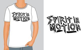 Template of design for t-shirt with spirit in motion lettering, vector illustration